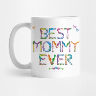 BEST MOMMY EVER - tropical word art Mug